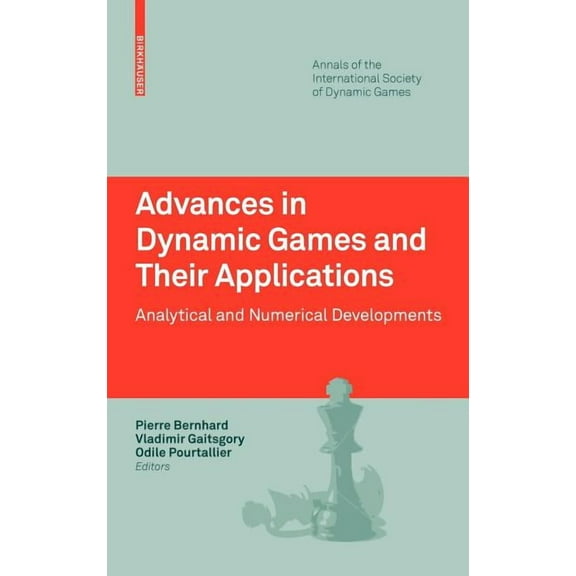 Annals of the International Society of D Advances in Dynamic Games and Their Applications: Analytical and Numerical Developments, Book 10, (Hardcover)