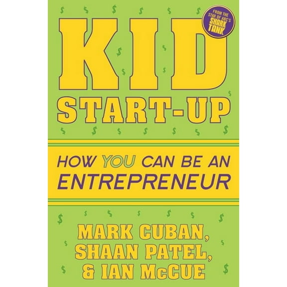 Kid Start-Up: How You Can Become an Entrepreneur, (Paperback)