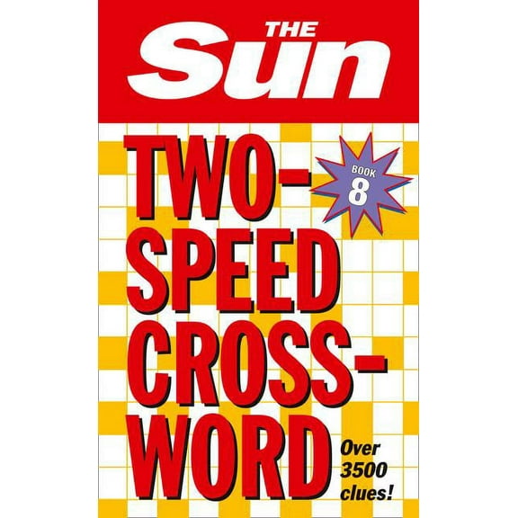 The Sun Puzzle Books The Sun Two-Speed Crossword Book 8: 80 two-in-one cryptic and coffee time crosswords, (Paperback)