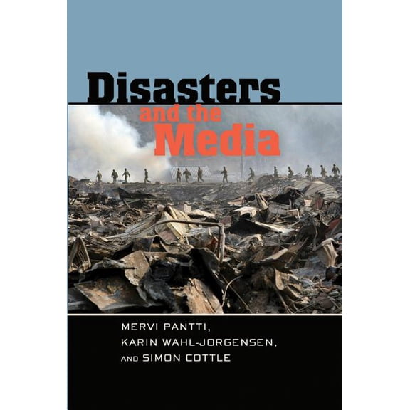 Global Crises and the Media Disasters and the Media, Book 7, (Paperback)