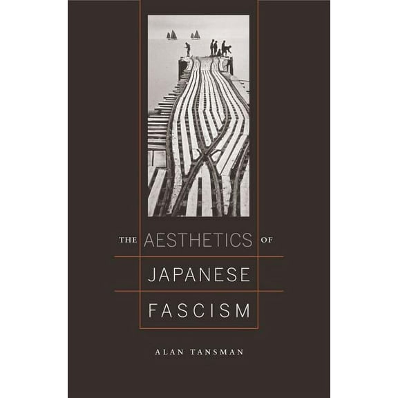 Studies of the Weatherhead East Asian Institute: The Aesthetics of Japanese Fascism (Edition 1) (Hardcover)