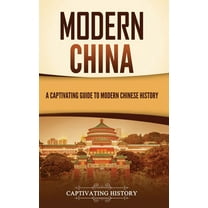 Modern China: A Captivating Guide to Modern Chinese History (Hardcover)