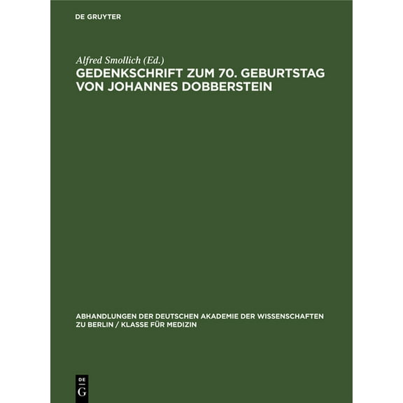 Abhandlungen der Deutschen Akademie der Gedenkschrift Zum 70. Geburtstag Von Johannes Dobberstein, Book 1966, (Hardcover)