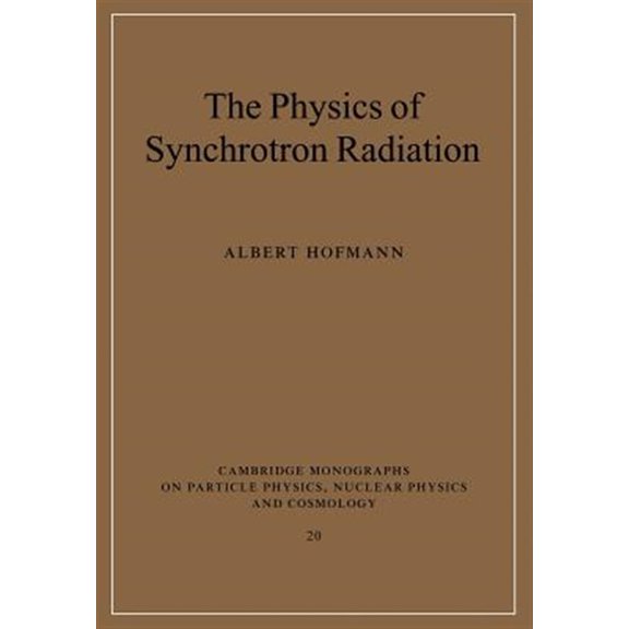 Pre-Owned The Physics of Synchrotron Radiation (Cambridge Monographs on Particle Physics, Nuclear Physics and Cosmology): 20 (Cambridge Monographs on Particle ... Physics and Cosmology, Paperback