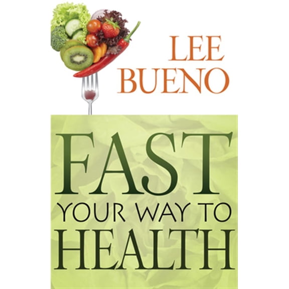 Pre-Owned Fast Your Way to Health (Paperback) 9780883686577