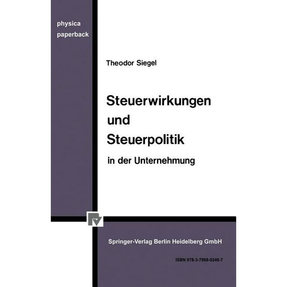 Physica-Paperback Steuerwirkungen Und Steuerpolitik in Der Unternehmung, (Paperback)