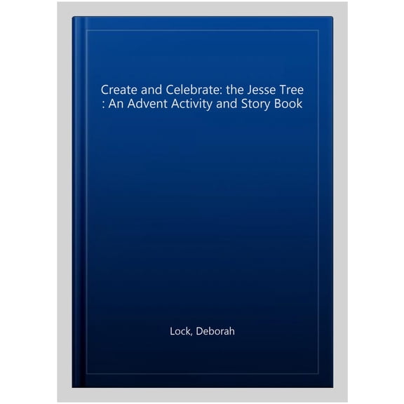 Pre-Owned Create and Celebrate: The Jesse Tree: An Advent Activity and Story Book, (Paperback)