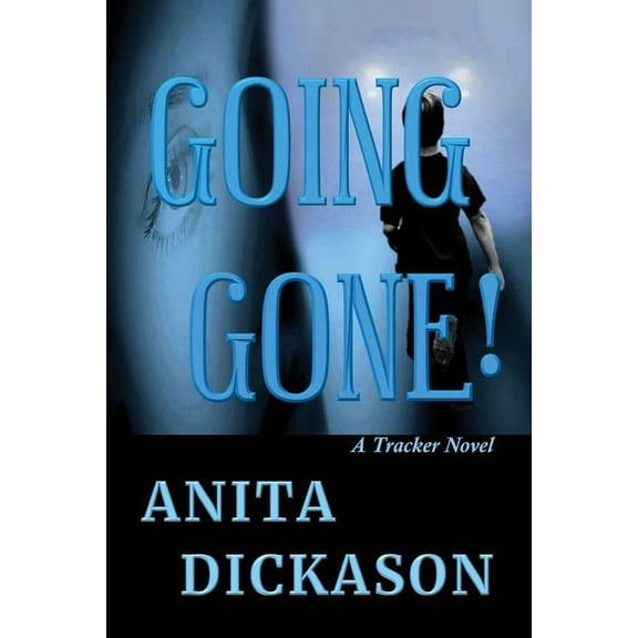 Going Gone!: A Tracker Novel, (Paperback)