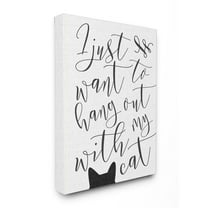 Stupell I Just Want to Hang Out With My Cat Stretched Canvas Wall Art 24 x 30
