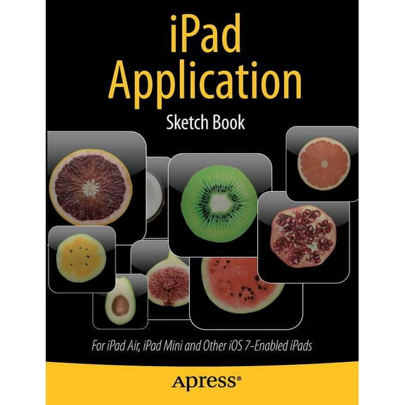 iPad Application Sketch Book: For iPad Air, iPad Mini and Other IOS 7-Enabled Ipads, (Paperback)