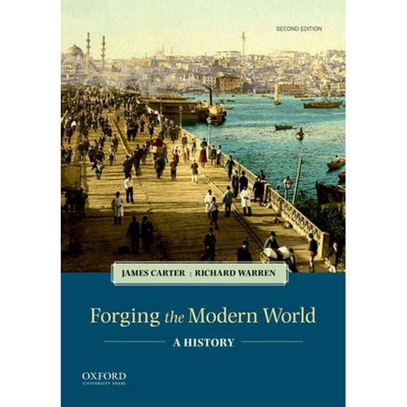 Pre-Owned Forging the Modern World: A History (Paperback) 0190901896 9780190901899