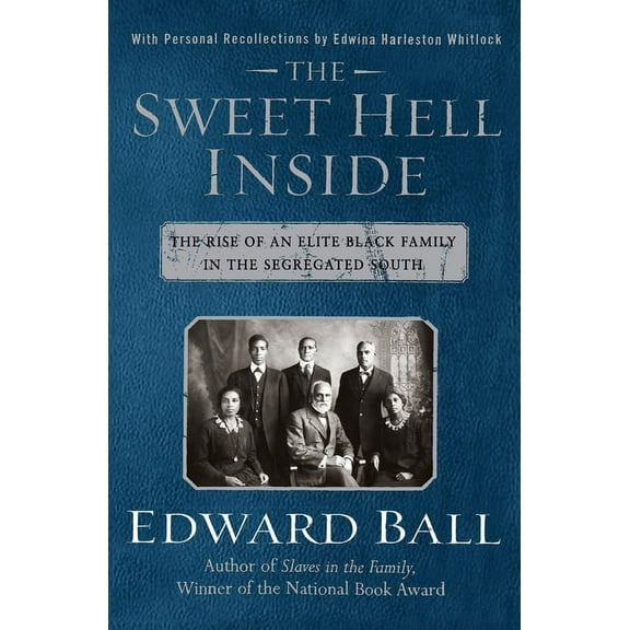 The Sweet Hell Inside: The Rise of an Elite Black Family in the Segregated South, (Paperback)