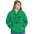 thumbnail image 4 of Feed Me Tacos and Tell Me Im Pretty Zip Hoodie Sweatshirt Women Brisco Brands X, 4 of 6