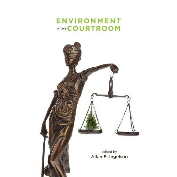 Environment in the Courtroom, (Paperback)