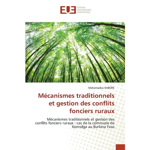 Mécanismes traditionnels et gestion des conflits fonciers ruraux, (Paperback)