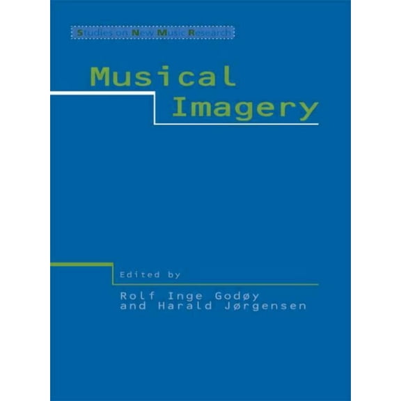 Studies on New Music Research Musical Imagery, (Hardcover)