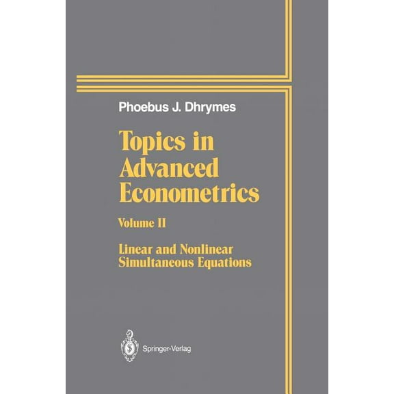 Topics in Advanced Econometrics: Volume II Linear and Nonlinear Simultaneous Equations, (Paperback)