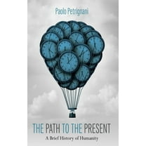 The Path to the Present, (Paperback)