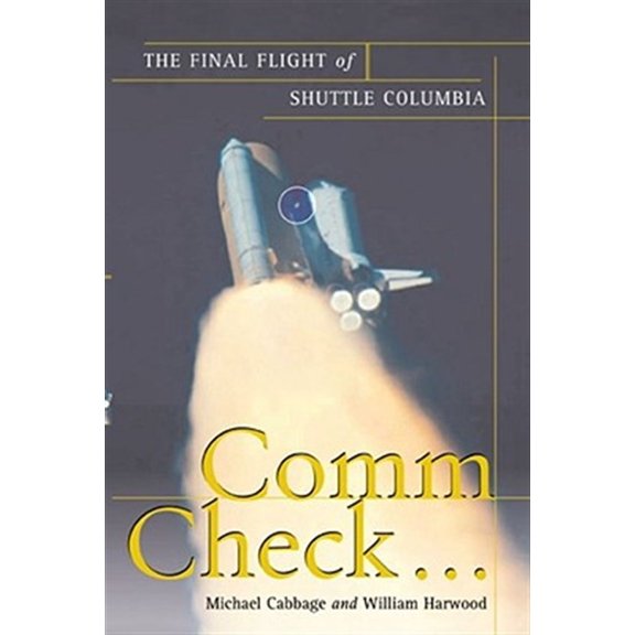 Pre-Owned Comm Check... : The Final Flight of Shuttle Columbia (Paperback)