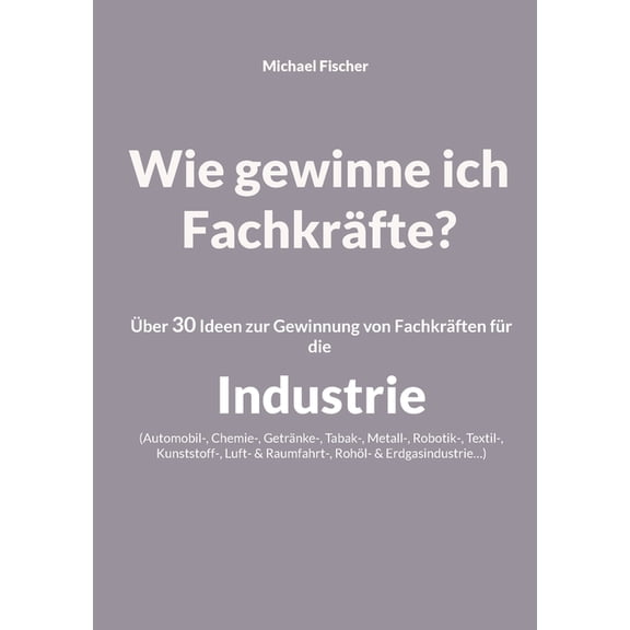 Wie gewinne ich FachkrÃ¤fte?, (Paperback)