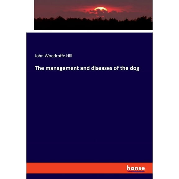 The management and diseases of the dog, (Paperback)