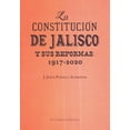 thumbnail image 1 of La Constitución de Jalisco y sus reformas El Colegio de Jalisco 9786078657834, 1 of 2