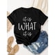 thumbnail image 1 of It Is What It Is Letter Graphic Fashion Sports Tee, Short Sleeve Casual T-Shirt Top, Women's Activewear, 1 of 6