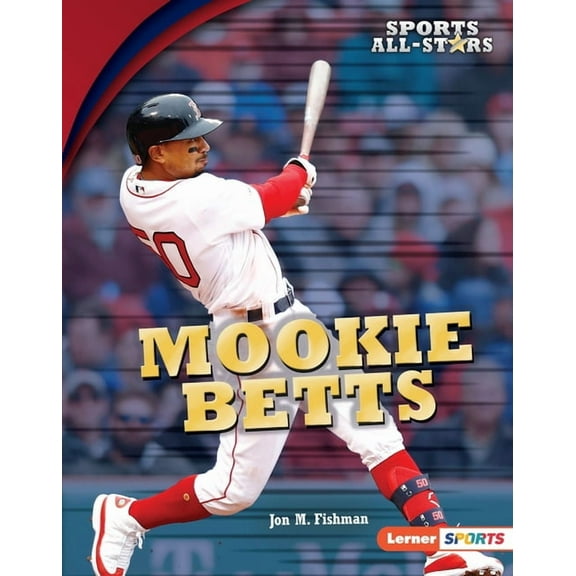 Sports All-Stars (Lerner (Tm) Sports) Mookie Betts, (Hardcover)