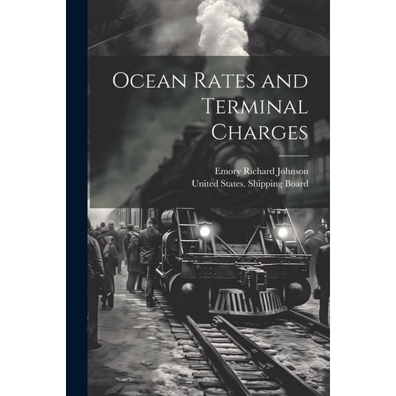 Ocean Rates and Terminal Charges (Paperback)
