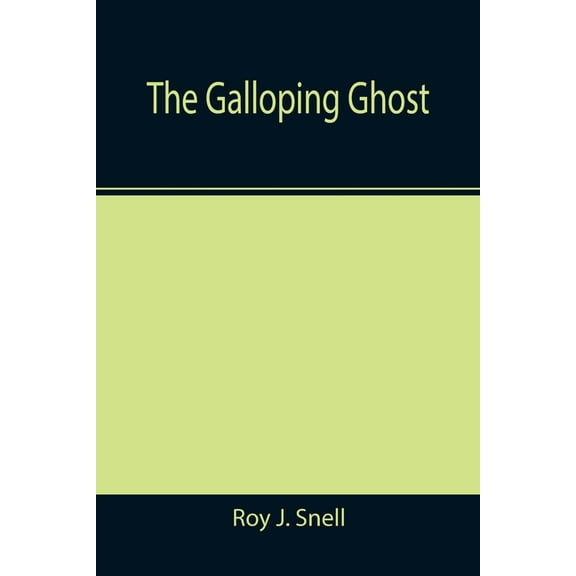 The Galloping Ghost, (Paperback)