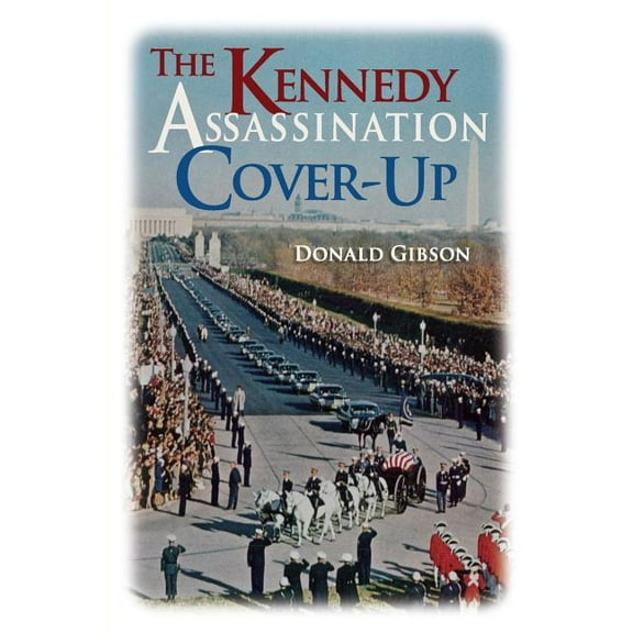 The Kennedy Assassination Cover-Up, (Paperback)