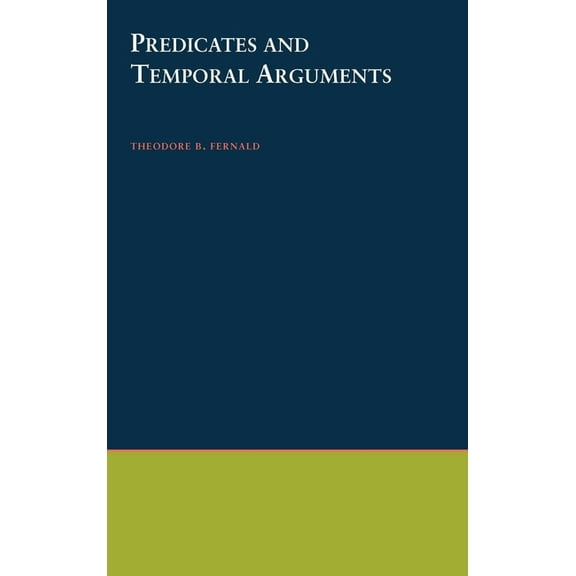 Predicates & Temporal Arguments, (Hardcover)