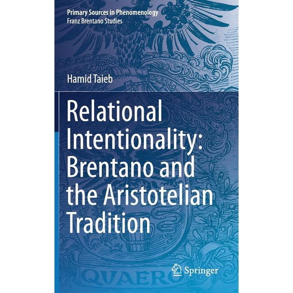 Relational Intentionality: Brentano and the Aristotelian Tradition, (Hardcover)