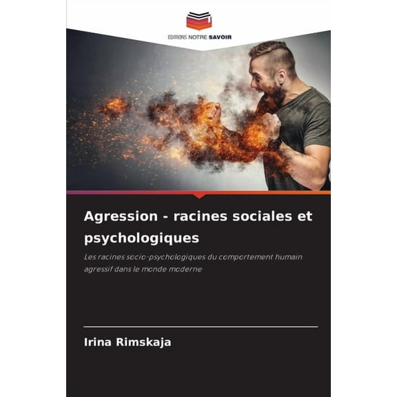 Agression - racines sociales et psychologiques, (Paperback)