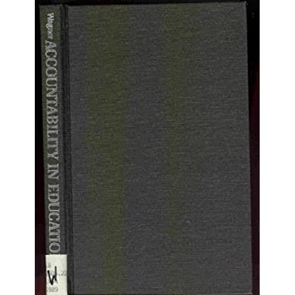 Pre-Owned Accountability in Education: A Philosophical Inquiry (Hardcover) 0415900913 9780415900911