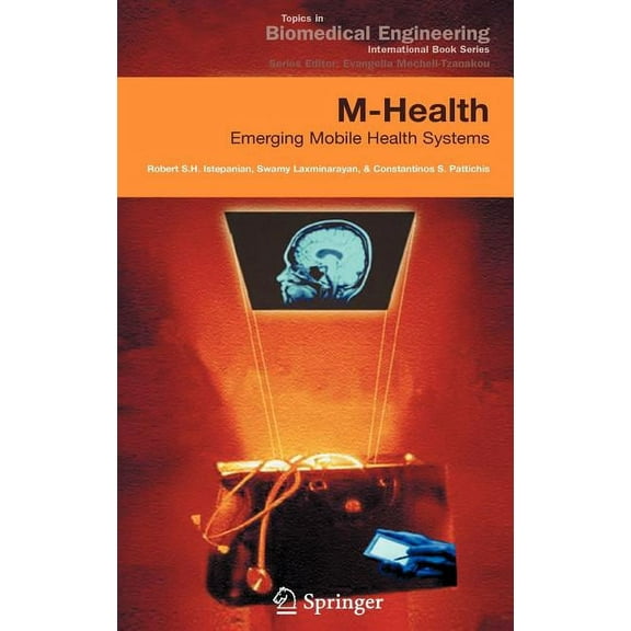 Topics in Biomedical Engineering. Intern M-Health: Emerging Mobile Health Systems, (Hardcover)