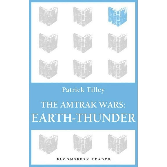 The Amtrak Wars: Earth-Thunder: The Talisman Prophecies 6, (Paperback)