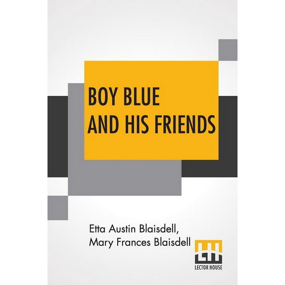Boy Blue And His Friends, (Paperback)