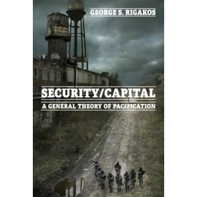 Pre-Owned Security/Capital: A General Theory of Pacification (Paperback)