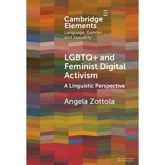 Elements in Language, Gender and Sexuali LGBTQ and Feminist Digital Activism, (Hardcover)