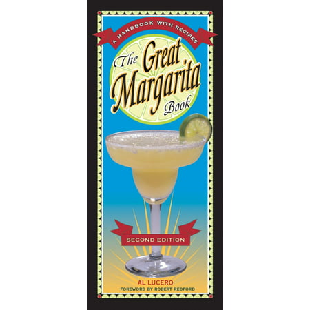 The Great Margarita Book : A Handbook with (World's Best Margarita Recipe)