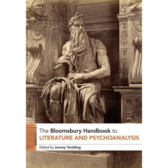 Bloomsbury Handbooks The Bloomsbury Handbook to Literature and Psychoanalysis, (Paperback)