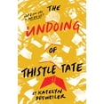 thumbnail image 2 of Pre-Owned The Undoing of Thistle Tate (Hardcover) 082344239X 9780823442393, 2 of 2