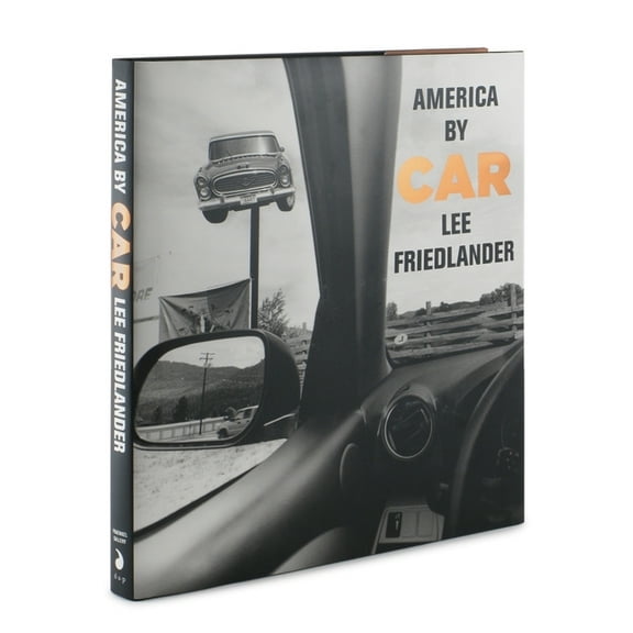 Lee Friedlander: America by Car: Limited Edition, (Hardcover)