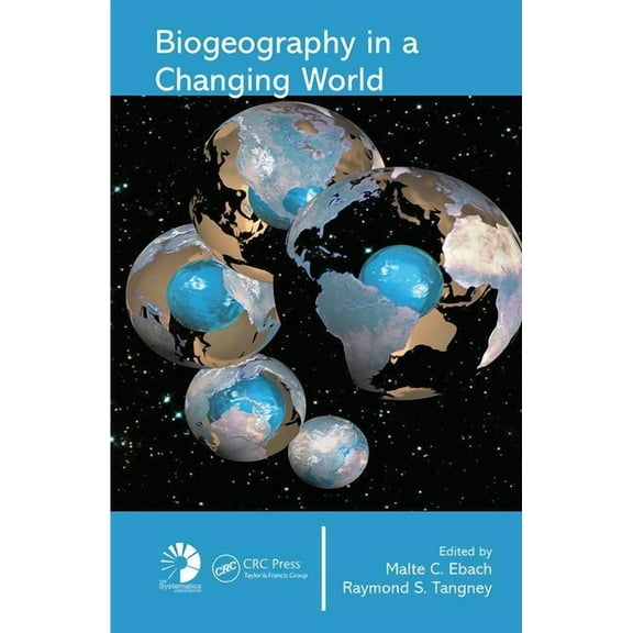 Systematics Association Special Volume Biogeography in a Changing World, Book 70, (Hardcover)