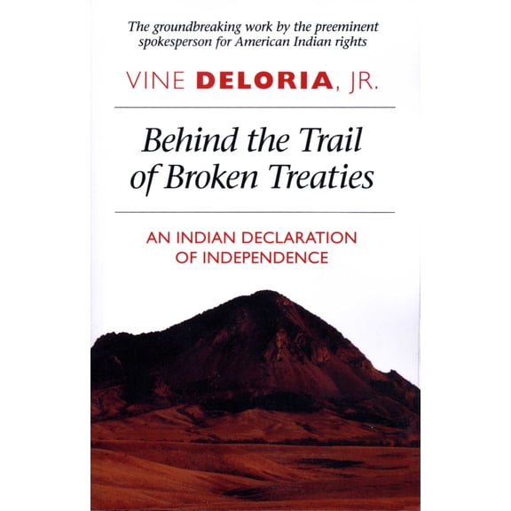 Pre-Owned Behind the Trail of Broken Treaties: An Indian Declaration of Independence (Paperback) 0292707541 9780292707542
