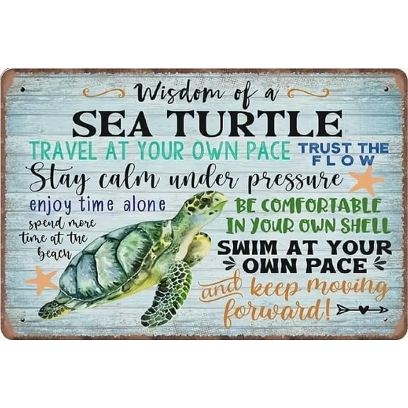 Sea Turtle Wisdom Inspirational Metal Sign, Vintage Beach Wall Art Decor, 12 x 8 Inches