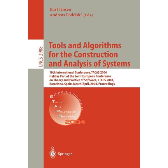 Lecture Notes in Computer Science Tools and Algorithms for the Construction and Analysis of Systems: 10th International Conference, Tacas 2004, Held as Pa, Book 2988, (Paperback)