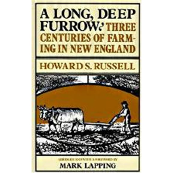 A Long, Deep Furrow : Three Centuries of Farming in New England (Paperback)