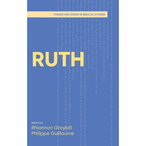 Themes & Issues in Biblical Studies Ruth, (Hardcover)